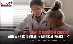 What Is Informed Consent And Why Is It Vital In Medical Practice?