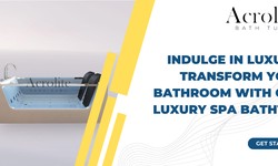Indulge In Luxury: Transform Your Bathroom With Our Luxury Spa Bathtub