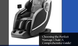 Choosing the Perfect Massage Chair: A Comprehensive Guide