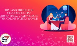 Tips and Tricks for Successful PPC Advertising Campaigns in the Online Dating World