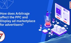 How does Arbitrage affect the PPC and Display ad marketplace for advertisers?