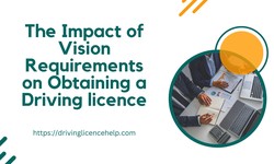 The Impact of Vision Requirements on Obtaining a Driving licence