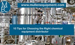 10 Tips for Choosing the Right chemical equipment distributor