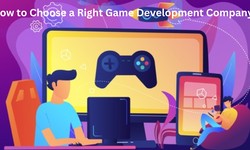 Choosing the Right Game Development Company: An Expert Guide