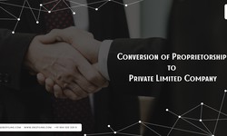 All you need to know on the conversion of Sole Proprietorship to Private Limited Company