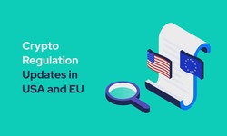 Exploring Recent Developments in Cryptocurrency Regulations Across the United States and European Union