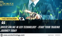 Invest online in XXV Technology – Start your Trading journey today