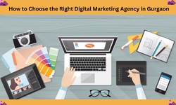 How to Choose the Right Digital Marketing Agency in Gurgaon