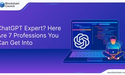 ChatGPT Expert? Here Are 7 Professions You Can Get Into