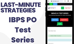 Last-Minute Strategies for the IBPS PO Test Series