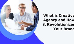 What is Creative Agency and How it Revolutionizes Your Brand