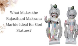 What Makes the Rajasthani Makrana Marble Ideal for God Statues?