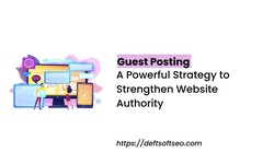 Guest Posting: A Powerful Strategy to Strengthen Website Authority