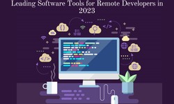 Leading Software Tools for Remote Developers in 2023