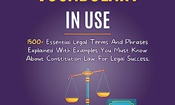 Ebook Constitution Law Vocabulary In Use: 1500+ Essential Legal Terms And Phrases Explained With Examples You Must Know About Constitution Law For Legal Success.