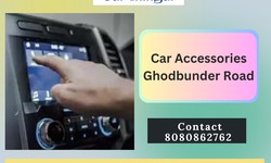 Enhance Your Ride with Car Accessories Ghodbunder Road: Discover Car Shingar