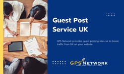 Grow Your Business with Guest Post Service UK