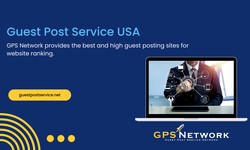 Get More Out of Your Guest Post Service USA Campaigns