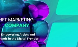 NFT Marketing Company: Empowering Artists and Brands in the Digital Frontier