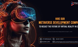 Guide to Hire Best Metaverse Development Company and Metaverse Developers