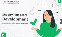 Shopify Plus Store Development: Common Mistakes to Avoid