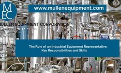 The Role of an Industrial Equipment Representative: Key Responsibilities and Skills
