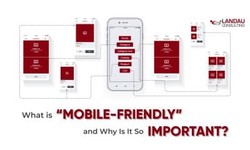 What is “Mobile-friendly” and Why Is It So Important?