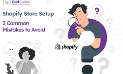 Shopify Store Setup - 3 Common Mistakes to Avoid