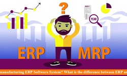 What are Manufacturing ERP Software Systems and Differences Between ERP and MRP?