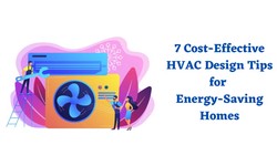 7 Energy-Saving Tips To Keep Your Home Comfortable With HVAC