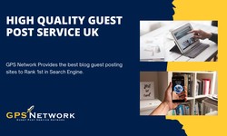 The Secret Weapon of Successful Bloggers: High-Quality Guest Post Service UK