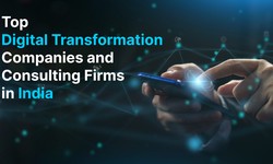 Top Digital Transformation Companies and Consulting Firms in India