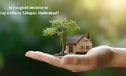 Is it a good decision to buy a villa in Tellapur, Hyderabad?