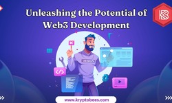 Unleashing the Potential of Web3 Development: Building the Future of the Decentralized Web