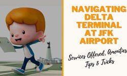 Navigating Delta Terminal JFK - Services Offered, Amenities, Tips & Tricks