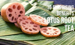 10 Surprising Benefits of Lotus Root Tea: The Power Of Nature