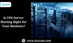 Is VPS Server Hosting Right for Your Business?