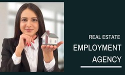 The Benefits of Working with a Real Estate Employment Agency