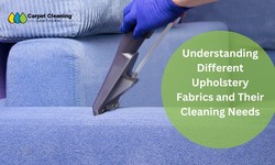 Understanding Different Upholstery Fabrics and Their Cleaning Needs