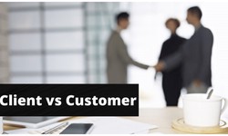 Understanding the Difference Between Clients and Customers