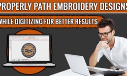 How to Properly Path Embroidery Designs while Digitizing for Better Results