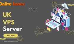 Exploring the Benefits of UK VPS Server: A Comprehensive Guide