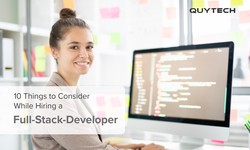 Top 10 Factors to Consider While Hiring a Full-Stack Developer