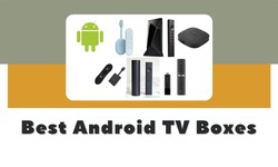 Upgrade Your TV Experience: Best Android TV Boxes