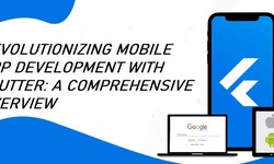 REVOLUTIONIZING MOBILE APP DEVELOPMENT WITH FLUTTER: A COMPREHENSIVE OVERVIEW