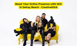 Boost Your Online Presence with SEO in Delray Beach — Creativeklick