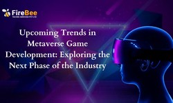 Upcoming Trends in Metaverse Game Development: Exploring the Next Phase of the Industry