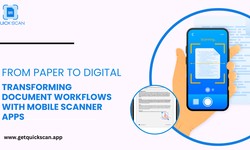 From Paper to Digital: Transforming Document Workflows with Mobile Scanner Apps