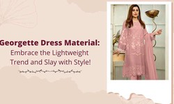 Georgette Dress Material: Embrace Lightweight Trend & Slay with Style!