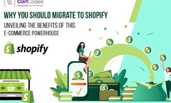 Why You Should Migrate to Shopify: Unveiling the Benefits of This E-Commerce Powerhouse